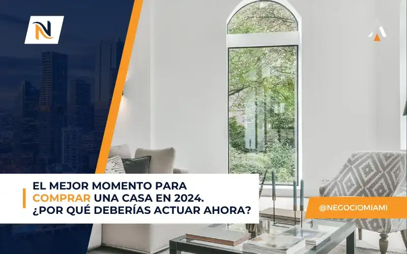 El Mejor Momento para Comprar una Casa en 2024: ¿Por Qué Deberías ...